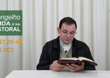 Evangelho na Vida e na Pastoral, com Pe. Joviano Salvatti – 10-06-2023