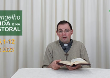 Evangelho na Vida e na Pastoral, com Pe. Joviano Salvatti -12-06-2023