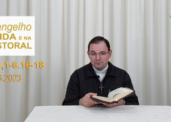 Evangelho na Vida e na Pastoral, com Pe. Joviano Salvatti -21-06-2023