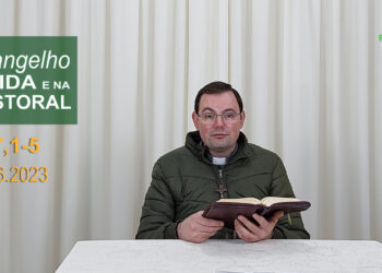 Evangelho na Vida e na Pastoral, com Pe. Joviano Salvatti – 26-06-2023