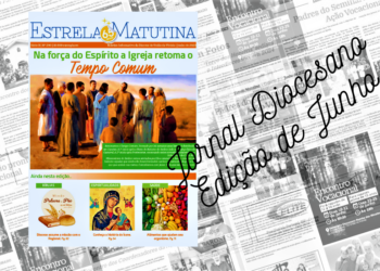 Publicada a Edição de Junho do Jornal Diocesano – Estrela Matutina