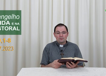 Evangelho na Vida e na Pastoral, com Pe. Joviano Salvatti -06-07-2023