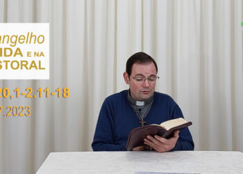 Evangelho na Vida e na Pastoral, com Pe. Joviano Salvatti -22-07-2023