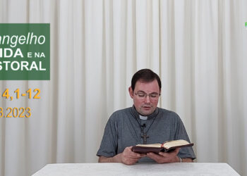 Evangelho na Vida e na Pastoral, com Pe. Joviano Salvatti -05-08-2023