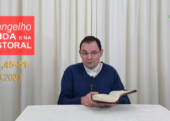 Evangelho na Vida e na Pastoral, com Pe. Joviano Salvatti -24-08-2023