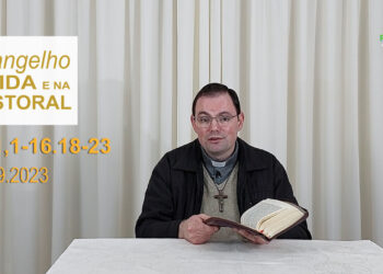 Evangelho na Vida e na Pastoral, com Pe. Joviano Salvatti 08-09-2023