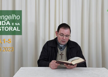 Evangelho na Vida e na Pastoral, com Pe. Joviano Salvatti – 09-09-2023