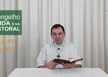 Evangelho na Vida e na Pastoral, com Pe. Joviano Salvatti -11-09-2023