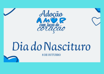 Domingo, 08 de outubro a Igreja celebra o ‘Dia do Nascituro’, e incentiva a adoção como aliada contra o aborto
