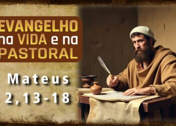 Evangelho na Vida e na Pastoral, com Pe. Diego R. Nakalski, 28-12-2024