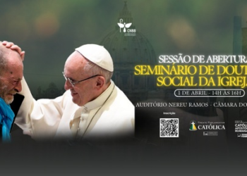CNBB e Frente Parlamentar Católica promovem Seminário sobre a Doutrina Social da Igreja