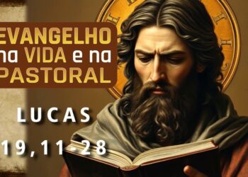 Evangelho na Vida e na Pastoral, com Pe. Ronaldo A. Rodrigues, 19-11-2025