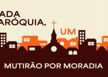“Em cada paróquia, um mutirão por moradia”, é um chamado para o gesto concreto da CF 2026