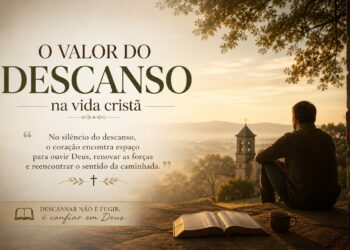 O valor do descanso na vida cristã