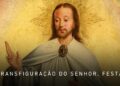Festa da Transfiguração do Senhor convida os fiéis a escutar Cristo e renovar a esperança, destaca cardeal Orani
