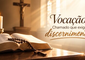 Vocação, chamado que exige discernimento
