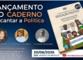 Caderno Encantar a Política 2 será lançado com proposta de formação cidadã para as eleições 2026